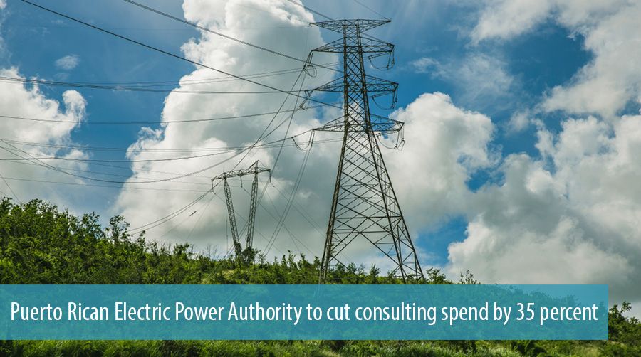 Puerto Rican Electric Power Authority to cut consulting spend by 35 percent