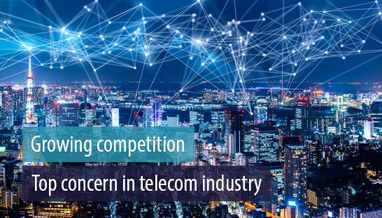 Growing competition is top concern of executives in telecom industry