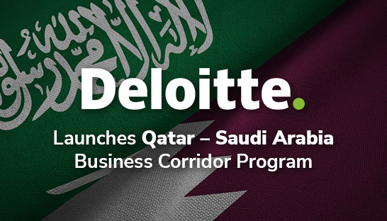 Deloitte launches KSA investment program for Qatari businesses