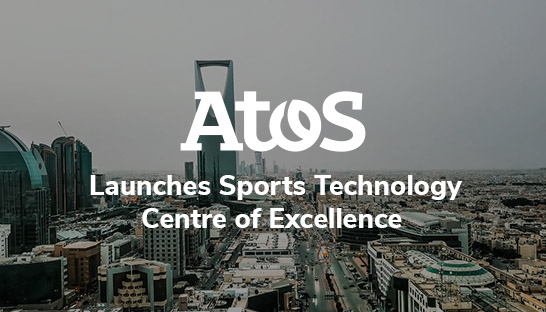 Atos launches Sports Technology Centre of Excellence in KSA