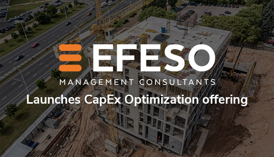 EFESO Management Consultants launches CapEx Optimization offering