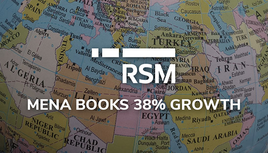 RSM hits global $10 billion milestone and celebrates massive growth in MENA